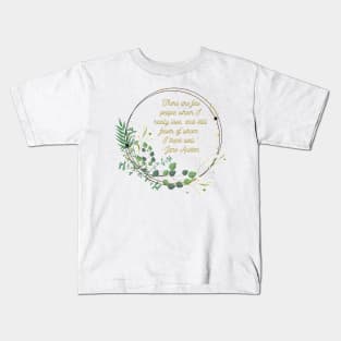 Austen Insults - Few of Whom I Think Well Kids T-Shirt